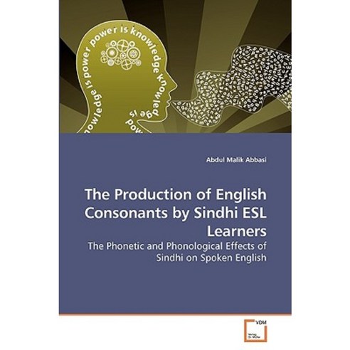 The Production of English Consonants by Sindhi ESL Learners Paperback, VDM Verlag
