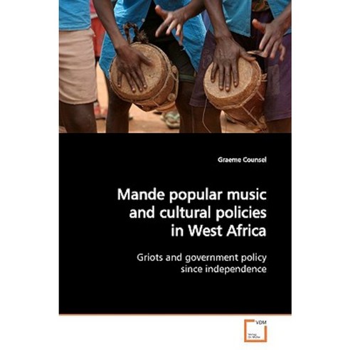 Mande Popular Music and Cultural Policies in West Africa Paperback, VDM Verlag