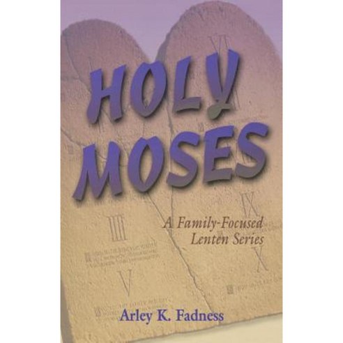Holy Moses: A Family-Focused Lenten Series Paperback, CSS Publishing Company