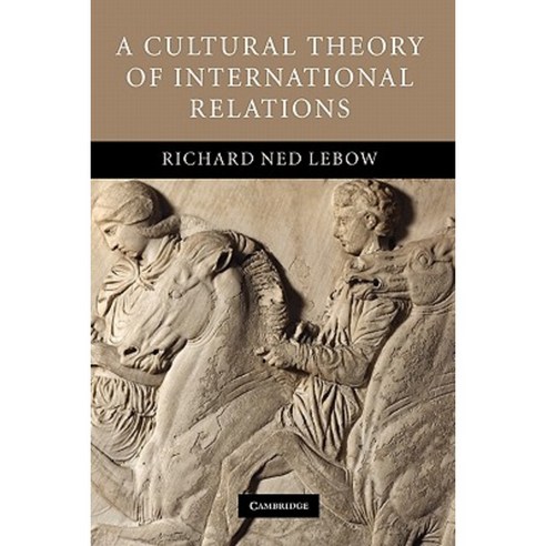 A Cultural Theory of International Relations Paperback, Cambridge University Press