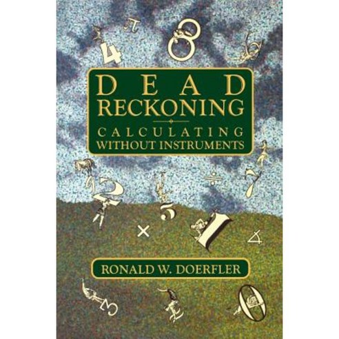 Dead Reckoning: Calculating Without Instruments Paperback, Taylor Trade Publishing
