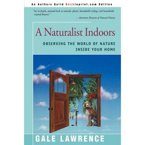 A Naturalist Indoors: Observing the World of Nature Inside Your Home ...
