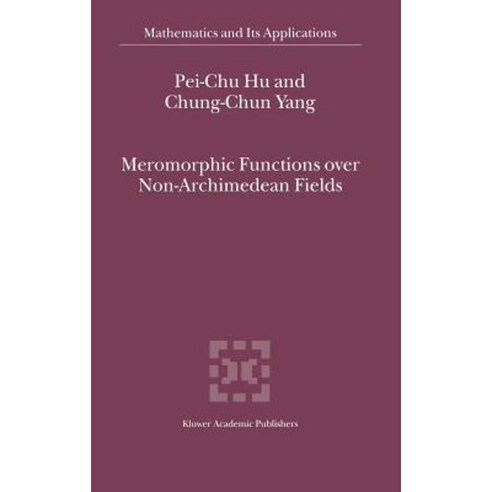 Meromorphic Functions Over Non-Archimedean Fields Hardcover, Springer