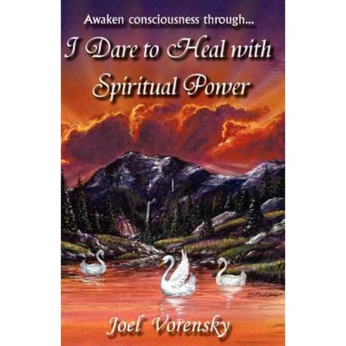 I Dare to Heal with Spiritual Power Paperback, Xlibris