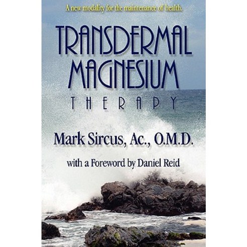 Transdermal Magnesium Therapy Paperback, Phaelos Books & Mediawerks