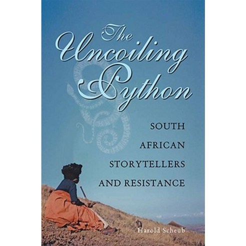 The Uncoiling Python: South African Storytellers and Resistance Paperback, Ohio University Press
