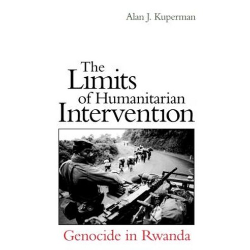 The Limits of Humanitarian Intervention: Genocide in Rwanda Paperback, Brookings Institution Press
