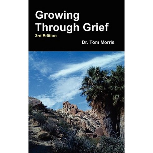 Growing Through Grief 3rd Edition Hardcover, Lulu.com