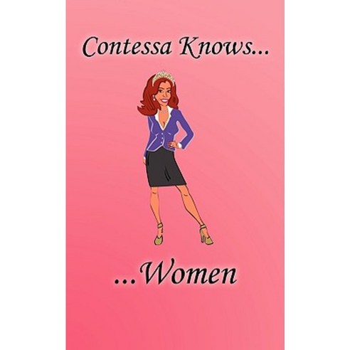 Contessa Knows...Men/Women Paperback, Authorhouse