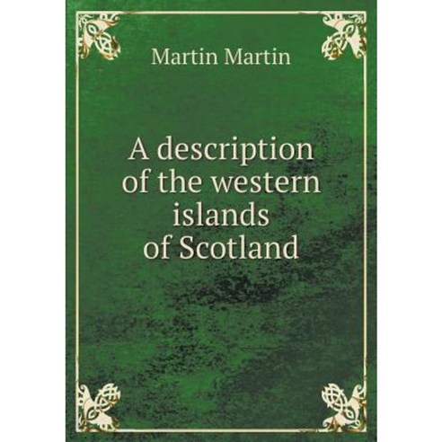 A Description of the Western Islands of Scotland Paperback, Book on Demand Ltd.