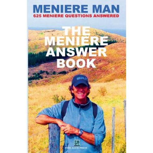 Meniere Man. the Meniere Answer Book: 625 Meniere Questions Answered Paperback, Page Addie Press