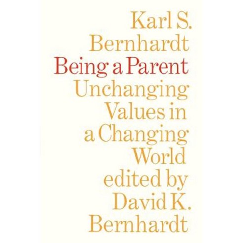 Being a Parent: Unchanging Values in a Changing World Paperback, University of Toronto Press