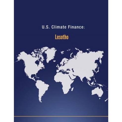 U.S. Climate Finance: Lesotho Paperback, Createspace