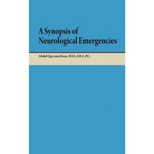 A Synopsis of Neurological Emergencies Paperback, Authorhouse