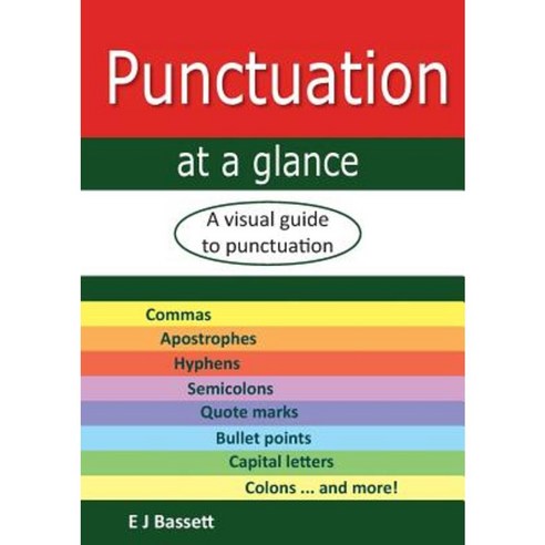 Punctuation at a Glance: A Visual Guide to Punctuation Paperback, Elizabeth Bassett