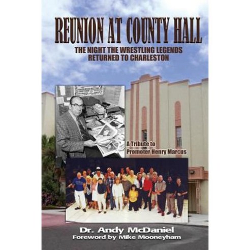 Reunion at County Hall (Color Version): The Night the Legends Returned Paperback, Createspace Independent Publishing Platform