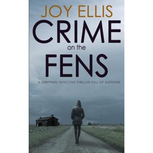 Crime on the Fens: A Gripping Detective Thriller Full of Suspense Paperback, Joffe Books