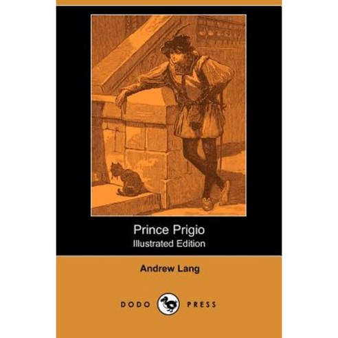 Prince Prigio (Illustrated Edition) (Dodo Press) Paperback, Dodo Press