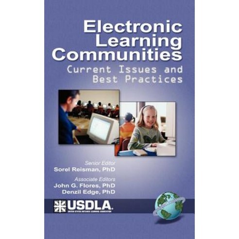 Electronic Learning Communities: Issues and Practices (Hc) Hardcover, Information Age Publishing