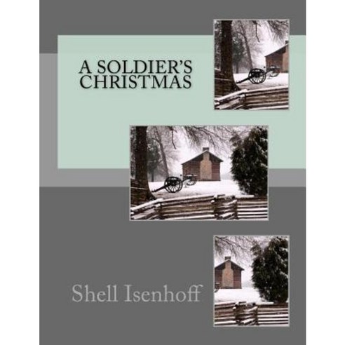 A Soldier''s Christmas Paperback, Createspace Independent Publishing Platform