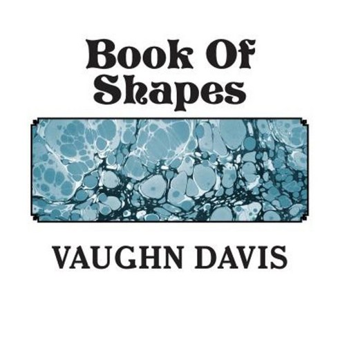 Book of Shapes Paperback, Createspace Independent Publishing Platform