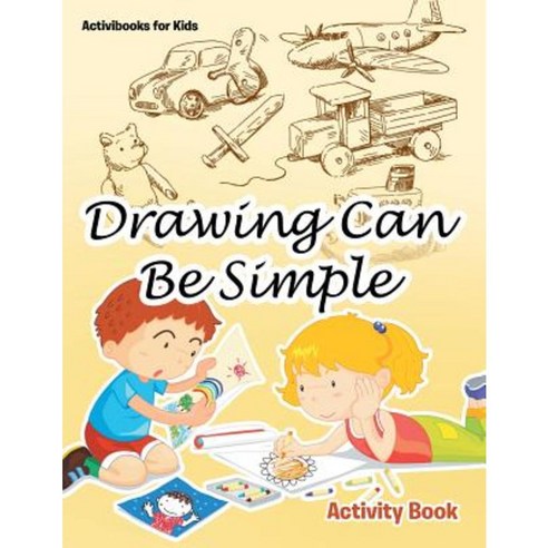 Drawing Can Be Simple Activity Book Paperback, Activibooks for Kids ...