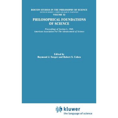 Philosophical Foundations of Science: Proceedings of Section L 1969 American Association for the Advancement of Science Hardcover, Springer