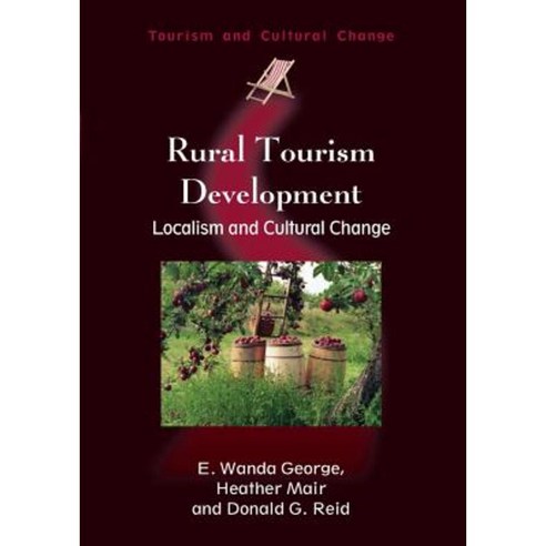 Rural Tourism Development: Localism and Cultural Change Paperback, Channel View Publications