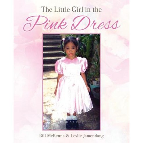 The Little Girl in the Pink Dress Paperback, Xulon Press