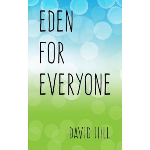 Eden for Everyone: Getting Broken Cups Back to the Garden Paperback, Createspace Independent Publishing Platform