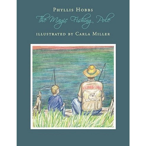 The Magic Fishing Pole Paperback, Authorhouse