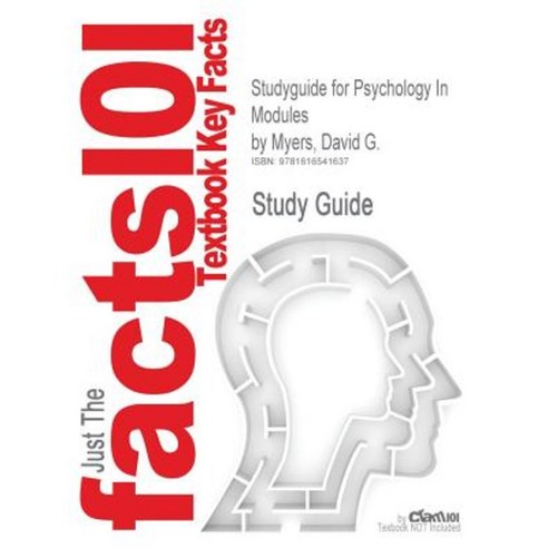 Studyguide for Psychology in Modules by Myers David G. ISBN 9781429215978 Paperback, Cram101