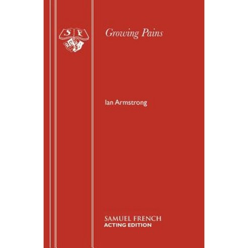 Growing Pains: A Play Paperback, Samuel French
