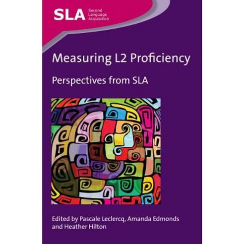 Measuring L2 Proficiency: Perspectives from Sla Paperback, Multilingual Matters Limited