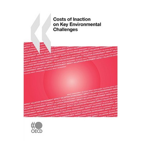 Costs of Inaction on Key Environmental Challenges Paperback, Organization for Economic Cooperation & Devel