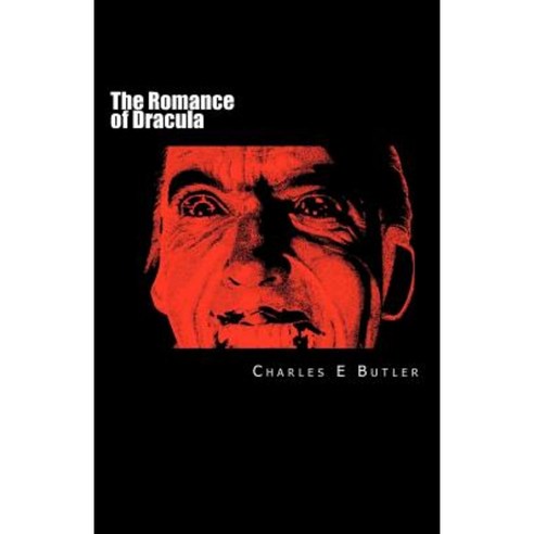 The Romance of Dracula: A Personal Journey of the Count on Celluloid Paperback, Createspace Independent Publishing Platform