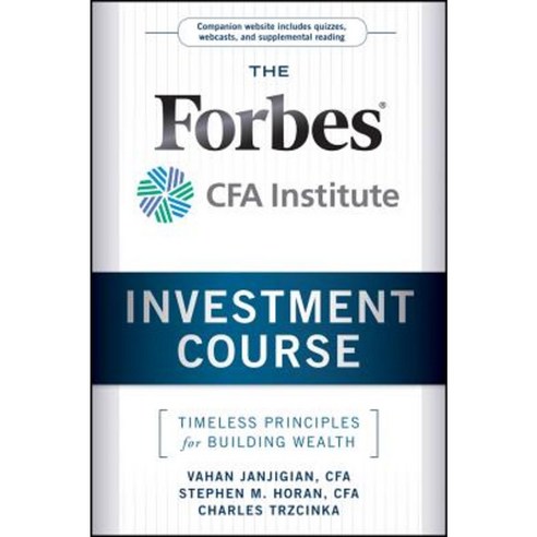 The Forbes / Cfa Institute Investment Course: Timeless Principles for Building Wealth Hardcover, Wiley