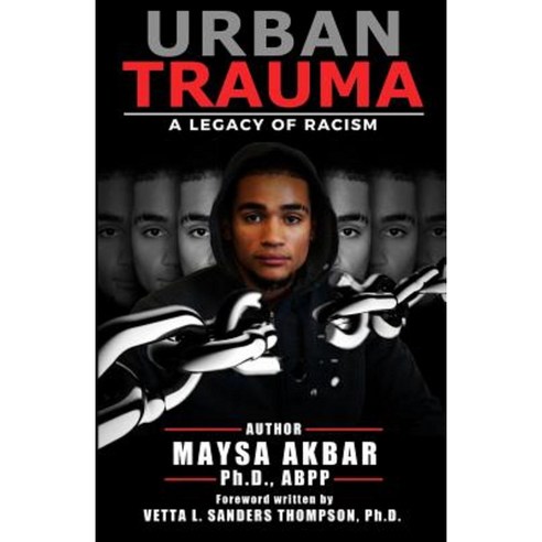 Urban Trauma: A Legacy of Racism Paperback, Purpose Driven Publishing