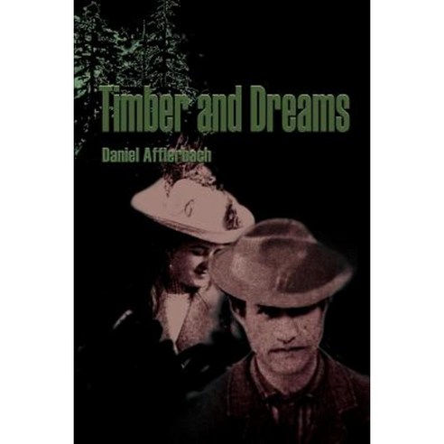 Timber and Dreams Paperback, Writers Club Press
