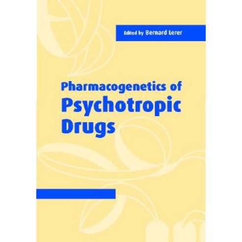 Pharmacogenetics of Psychotropic Drugs Hardcover, Cambridge University Press
