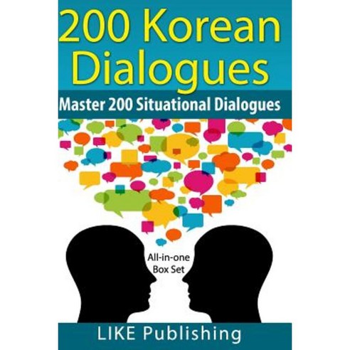200 Korean Dialogues Box Set: All-In-One Box Set Paperback, Createspace Independent Publishing Platform