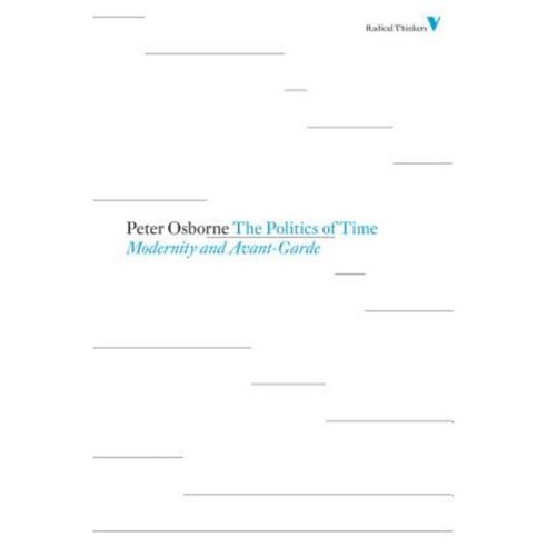 Politics of Time: Modernity and Avant-Garde Paperback, Verso