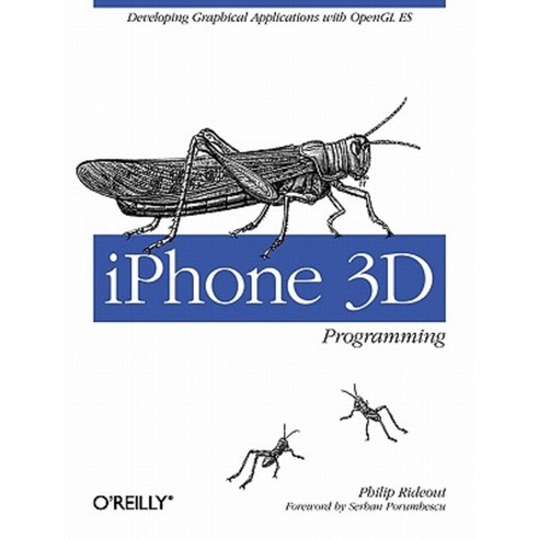 iPhone 3D Programming: Developing Graphical Applications with OpenGL ES Paperback, O''Reilly Media