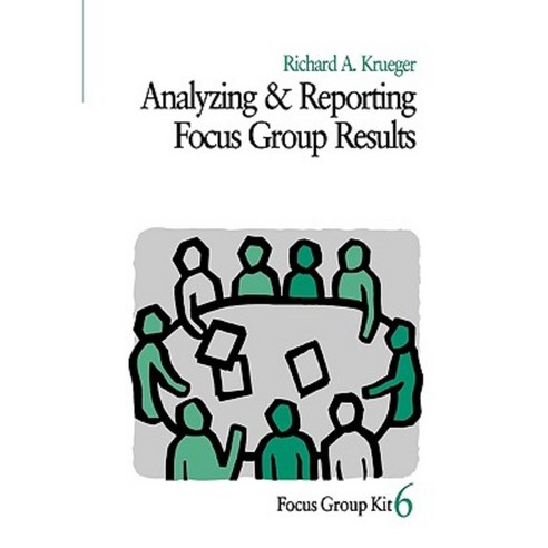 Analyzing and Reporting Focus Group Results Paperback, Sage Publications, Inc