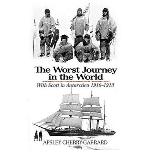 The Worst Journey in the World: With Scott in Antarctica 1910-1913 Paperback, Dover Publications