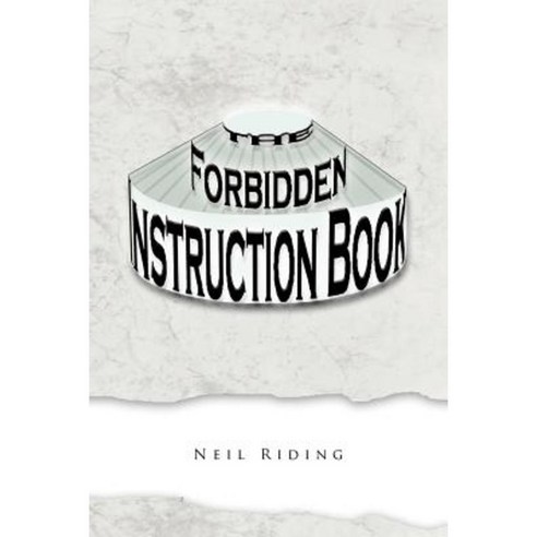 The Forbidden Instruction Book Paperback, Trafford Publishing