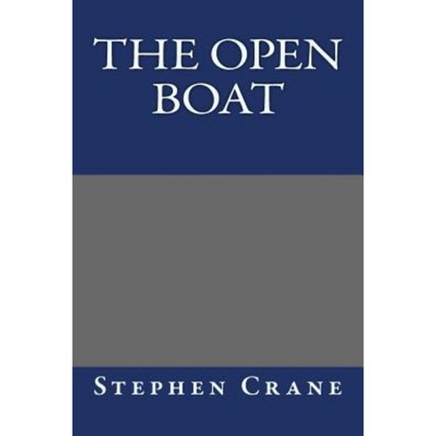 The Open Boat Stephen Crane Paperback, Createspace Independent Publishing Platform