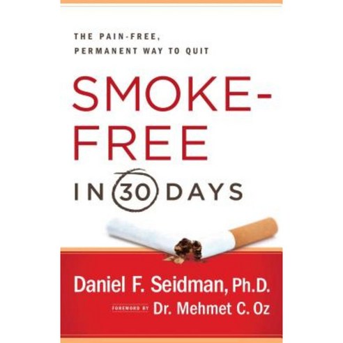 Smoke-Free in 30 Days: The Pain-Free Permanent Way to Quit Paperback, Fireside Books