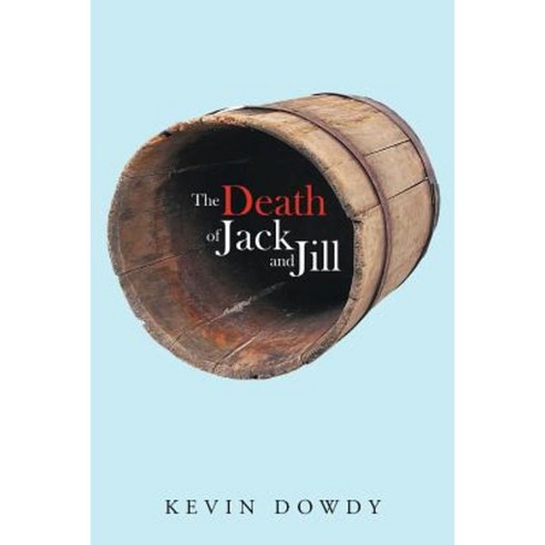 The Death of Jack and Jill Paperback, Authorhouse