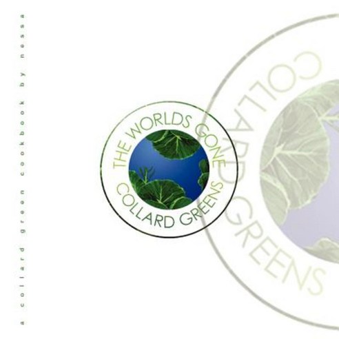 The Worlds Gone Collard Greens Paperback, Xlibris